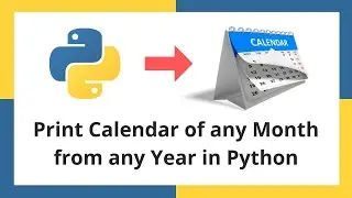 Python Calendar Program for Any Year Any Month | Calendar Module in Python