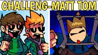 Friday Night Funkin'- CHALLENG-MATT BUT ITS GIANT TOM BOT || TOM IN TORDBOT || CHALLENG-EDD REMIX ||