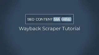 Wayback Scraper Tutorial