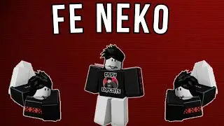 [FE] ROBLOX Neko | Script Showcase