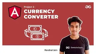 Create a Currency Converter App using Angular | Angular Series | Harshal Jain