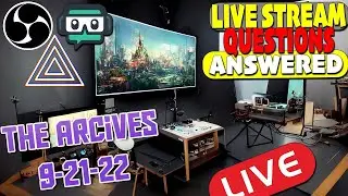 9 21 22 Live Stream Archive Live stream questions answered!