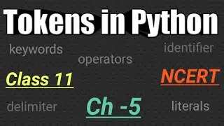 Tokens in Python || Python tokens |||Keywords || Identifier || Operators || Literals || Delimiters