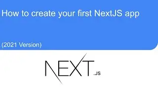(2021) How to create your first NextJS app
