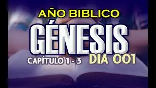 01 ENERO 2024 |  Año Bíblico - Día 01 || Génesis 1 - 3