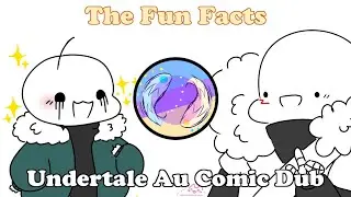 The Fun Facts│Undertale Au Comic Dub