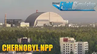 MSFS2020 - Chernobyl NPP Flight over Pripyat