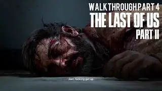 The Last Of Us 2 GAMEPLAY WALKTHROUGH PART 4 - WLF (The Last of Us Part 2)
