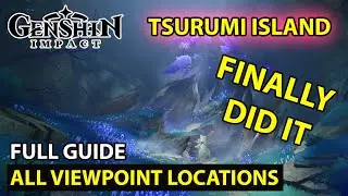 Genshin Impact - All Viewpoint Location (Tsurumi Island) Full Guide