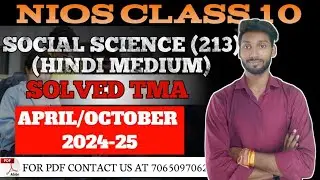 NIOS Class 10 Social Science (213) SOLVED TMA April 2025 | NIOS TMA Solution 2024-25