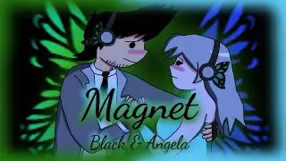 🎶Magnet 🎧🦋 but sing Black & Ángela Friday Night Funkin 🎶