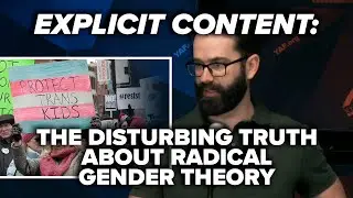 EXPLICIT CONTENT: The disturbing truth about radical gender theory