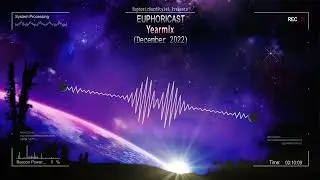 Euphoricast #65 - Yearmix (December 2022) [HQ Mix]