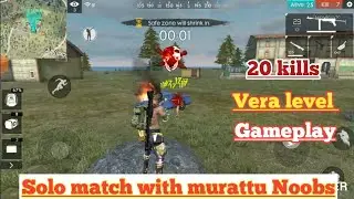 Solo Match 20 kills /Vera level gameplay with noobs/