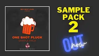 One Shot Pluck Sample Pack | Dev Next Level | Out Now
