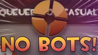 How to play casual without bots! (Works everytime) - A simple TF2 guide