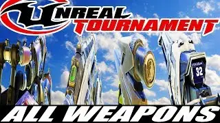 Unreal Tournament - All Weapons