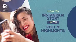 Instagram Stories for Real Estate with Polls & Highlights!