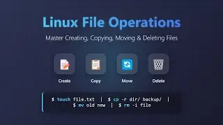 Linux File Management: Create, Copy, Move & Delete Files (Beginner's Guide)