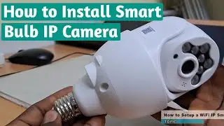 How to install WiFi smart bulb camera