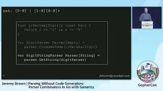 GopherCon 2022: Jeremy Brown - Parsing w/o Code Generators: Parser Combinators in Go with Generics