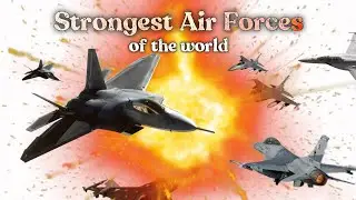 Top 10 Strongest Air Forces of the World