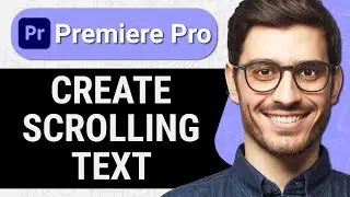 How to Make Scrolling Text in Premiere Pro (Quick & Easy)