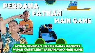 SERUNYA MAIN GAME DI TEMANI PAPAH, GILA FATHAN PINTER SEKALI MAIN GAME