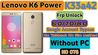 Lenovo K6 Power /k33a42/ Google Account bypass || Frp Unlock