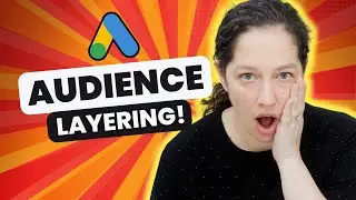 Can you layer audiences in Google Ads? [Inside Google Ads Episode 24]