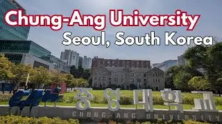 Chung Ang University Seoul Campus campus tour 중앙대학교 서울캠퍼스 4K