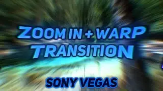 Zoom In  + Warp/Ripple Transition - Vegas Pro