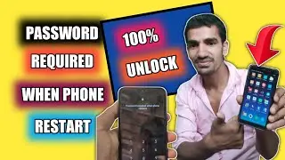 How to unlock Password Required When Phone Restart in Any Mobile 2023