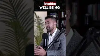 Prioritize Well Being | Samad Abbas
