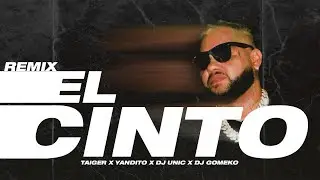 El Taiger x Yandito - EL CINTO REMIX (Dj Unic x Dj Gomeko)