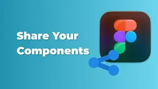 Figma tutorial - How To Share Your Components With Your Team In Figma