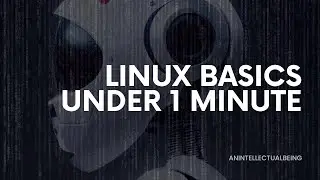 LINUX BASICS UNDER 1 MINUTE