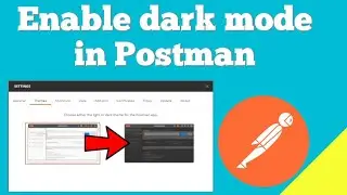 How to enable dark mode in Postman ?