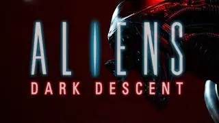 СТРИМ ➤ ALIENS DARK DESCENT ➤ СТРАТЕГИЯ ПО РАЗВАЛУ КАБИН КСЕНОМОРФАМ