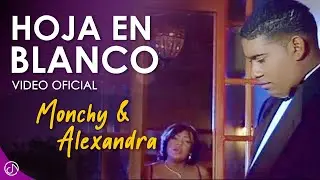 Hoja En BLANCO 📃 - Monchy & Alexandra (Vídeo Oficial)