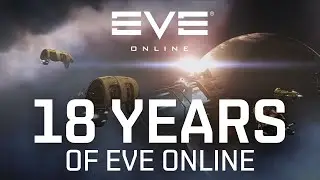 EVE Online - Celebrating 18 Years of EVE