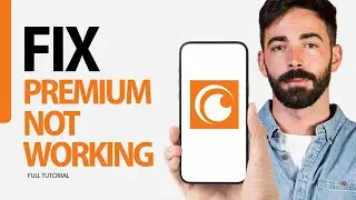 How To Fix Premium Not Working On Crunchyroll App 2024