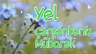 Yel Çərşənbəniz Mübarək! 2022 Yel Cersenbesi Tebriki