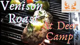 Venison Roast at Deer Camp