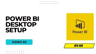2# Power BI Desktop Setup | Power BI Beginners Tutorial