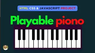 Playable Piano In JavaScript | Playable Piano | Piano using Html CSS JavaScript | 