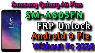 SM-A605FN Frp 9 | Samsung Galaxy A6 Plus Frp Unlock A6+ Android 9.0 Without Pc Final Security 2020