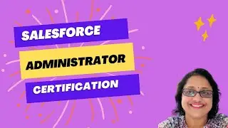 Salesforce administrator certification / Salesforce