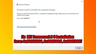 Fix  NET Framework 3 5 installation Error: 0x800F0906, 0x800F081F, 0x800F0907