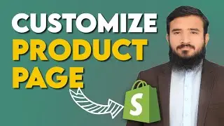 Shopify Theme: Shopify Product Page Customization 2025 | Lesson 12